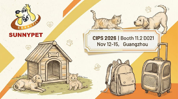 SUNNYPET at CIPS 2026 — Booth 11.2 D021, Nov 12-15, Guangzhou